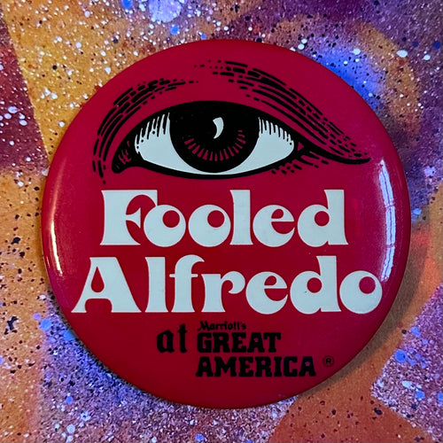 LARGE Vintage Mariott's Fooled Alfredo Pinback Button