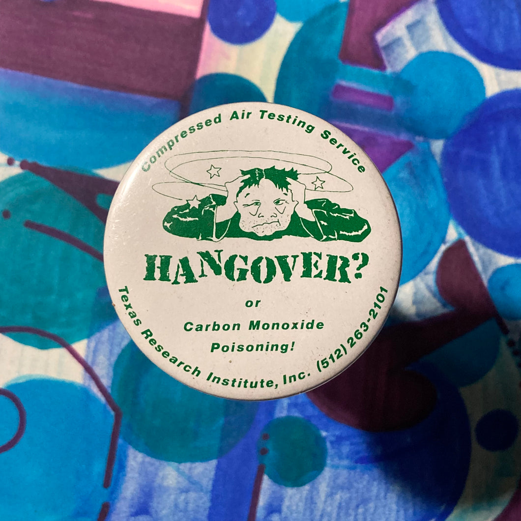 Hangover??? pinback button