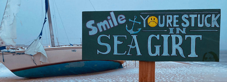 Smile, You're Stuck in Sea Girt sign at the Alestorm sailboat wreck