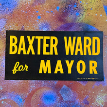 LARGE 1969 Baxter Ward Campaign Bumper Sticker