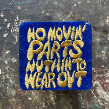 Vintage patches for sale, including this suggestive retro patch that reads "No Movin' Parts Nuthin' To Wear Out".