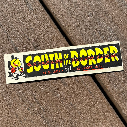 Vintage South of the Border sticker screen printed retro colors Dillon South Carolina