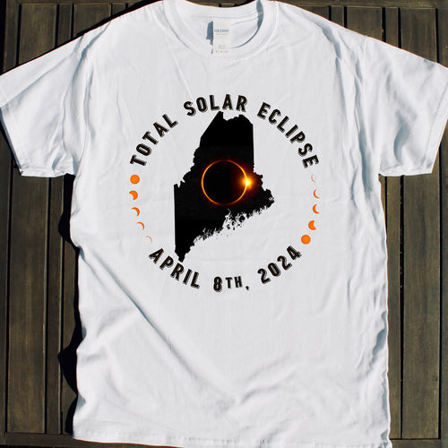 Maine Total Solar Eclipse viewing shirt souvenir for parties events Total Solar Eclipse shirt for sale April 8 2024 souvenir gift shop commemorative tshirts 4/8/24 Made in USA