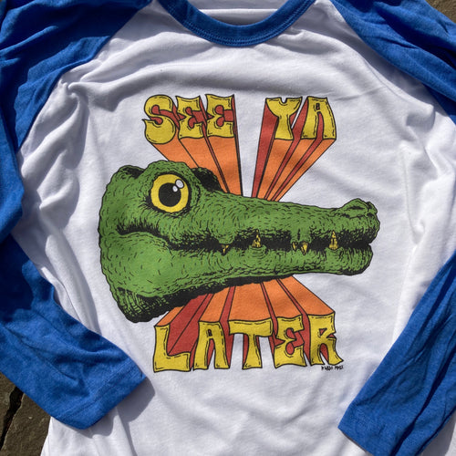 See Ya Later, Alligator 3/4 sleeve shirt