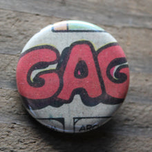 "GAG" pinback button - RadCakes Shirt Printing
