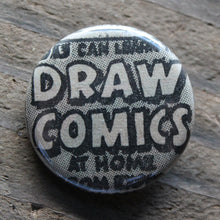"DRAW COMICS" pinback button - RadCakes Shirt Printing