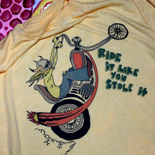 Ride It Like You Stole It shirt - RadCakes Shirt Printing