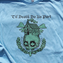 'Til Death Do Us Part shirt