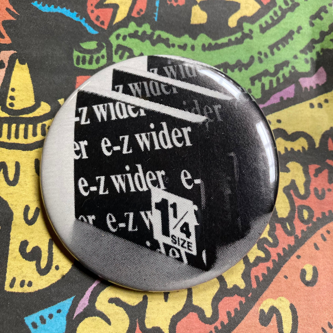 EZ Wider Retro pinback buttons for sale punk rock fashion collection RAD Shirts Custom Printing and Buttons Pins Manasquan NJ