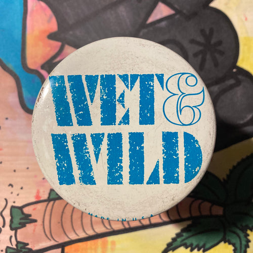 Vintage WET & WILD pinback button for sale retro fashion 1980s